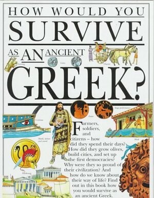 How Would You Survive as an Ancient Greek? by Fiona MacDonald, David Salariya