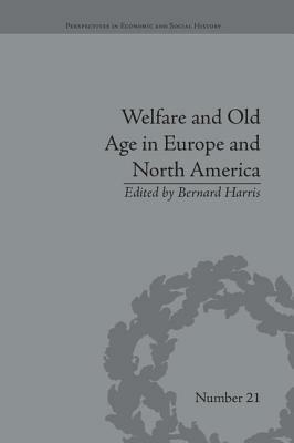 Welfare and Old Age in Europe and North America: The Development of Social Insurance by 