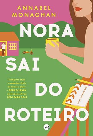 Nora sai do roteiro by Annabel Monaghan