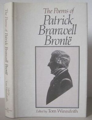 The Poems by Tom Winnifrith, Patrick Branwell Brontë
