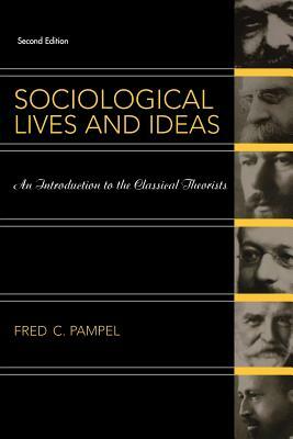 Sociological Lives&ideas 2e by Fred C. Pampel