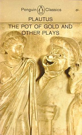 The Pot of Gold and other plays by Plautus