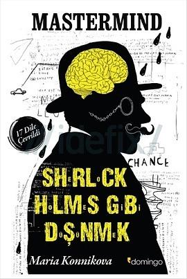 Mastermind Sherlock Holmes Gibi Düşünmek by Maria Konnikova