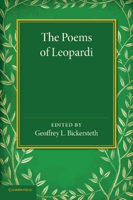 The Poems of Leopardi: With Introduction and Notes and a Verse-Translation in the Metres of the Original by Giacomo Leopardi