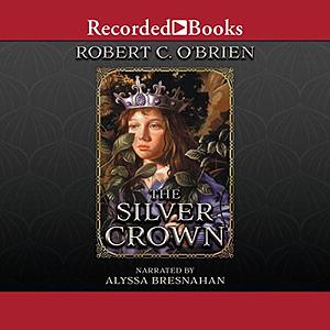 The Silver Crown by Robert C. O'Brien
