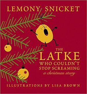 O latke que não parava de gritar by Antônio Xerxenesky, Lemony Snicket