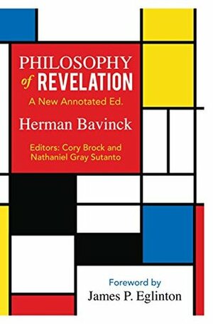 Philosophy of Revelation: A New Annotated Edition by Cory Brock, Nathaniel Gray, eds. Sutanto
