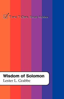 Wisdom of Solomon by Lester L. Grabbe