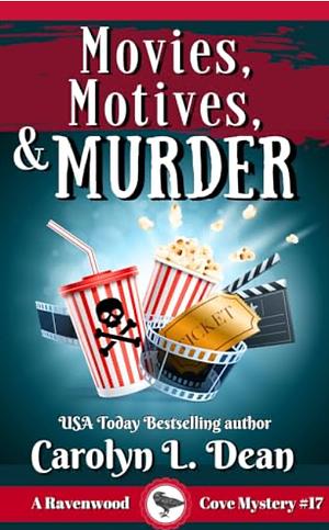 MOVIES, MOTIVES, and MURDER: A Ravenwood Cove Cozy Mystery by Carolyn L. Dean