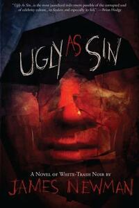 Ugly As Sin by James Newman