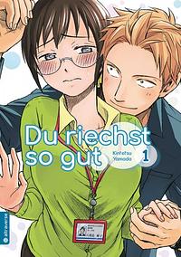 Du riechst so gut, Band 01 by Kintetsu Yamada