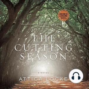 The Cutting Season by Attica Locke