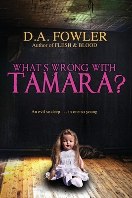 What's Wrong With Tamara? by D. A. Fowler