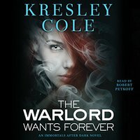 The Warlord Wants Forever by Kresley Cole