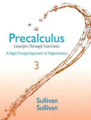 Precalculus: Concepts Through Functions by Michael Sullivan