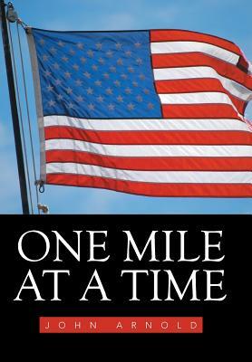 One Mile at a Time by John Arnold
