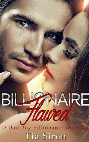 Billionaire Flawed by Tia Siren