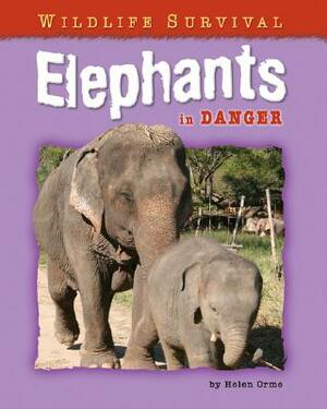 Elephants in Danger by Helen Orme