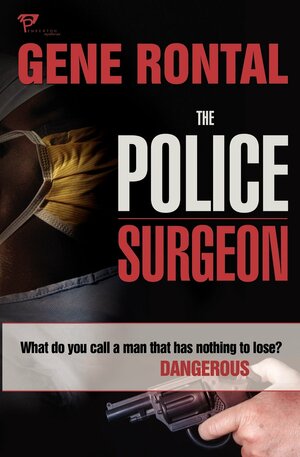 The Police Surgeon by Gene Rontal