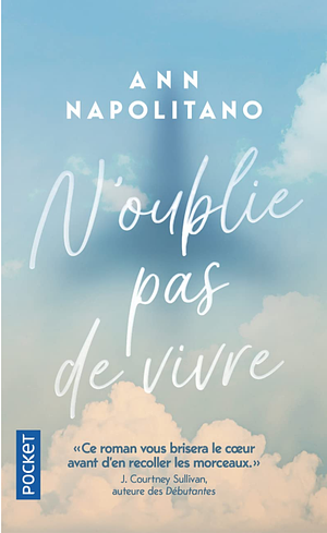 N'oublie pas de vivre by Ann Napolitano