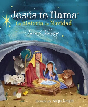 Jesús te llama: La historia de Navidad by Sarah Young, Katya Longhi