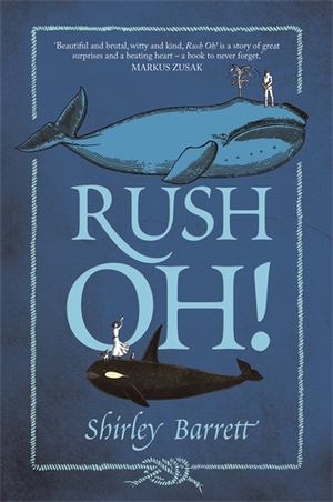 Rush Oh! by Shirley Barrett