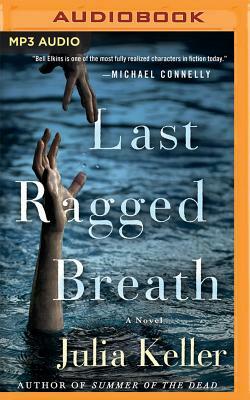 Last Ragged Breath by Julia Keller