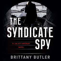 The Syndicate Spy by Brittany Butler