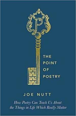 The Point of Poetry by Joe Nutt