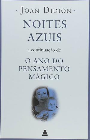 Noites Azuis by Joan Didion