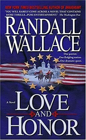 Love and Honor by Randall Wallace