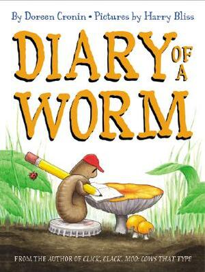 Diary of a Worm by Doreen Cronin