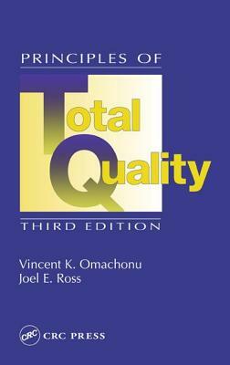 Principles of Total Quality by Joel E. Ross, Vincent K. Omachonu