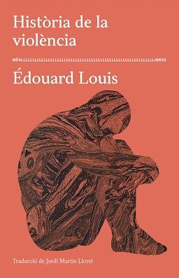 Historia de la violencia by Édouard Louis