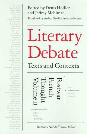 Literary Debate: Texts and Contexts by Jeffrey Mehlman, Denis Hollier