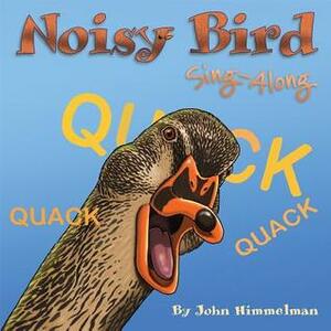 Noisy Bird Sing-Along by John Himmelman