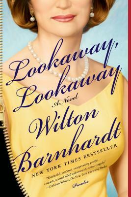 Lookaway, Lookaway by Wilton Barnhardt