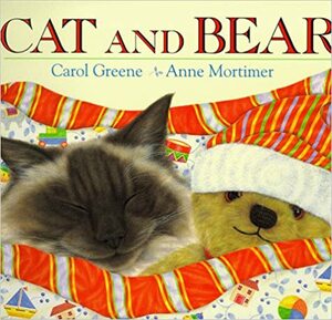 Cat And Bear by Carol Greene
