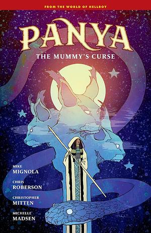 Panya: The Mummy's Curse by Mike Mignola, Chris Roberson