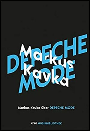 Markus Kavka über Depeche Mode by Markus Kavka