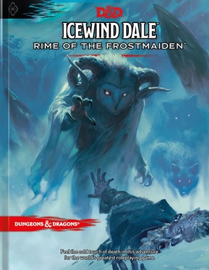 Icewind Dale: Rime of the Frostmaiden by Christopher Perkins
