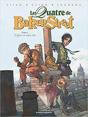 Les Quatre de Baker Street - Tome 01 - OP Jeunesse: L'Affaire du rideau bleu (Les Quatre de Baker Street by David Etien, Djian, Olivier Legrand