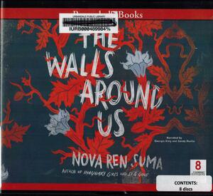 The Walls Around Us by Nova Ren Suma