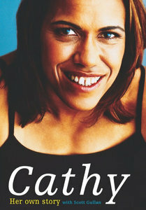 Cathy: Her Own Story by Cathy Freeman, Scott Gullan