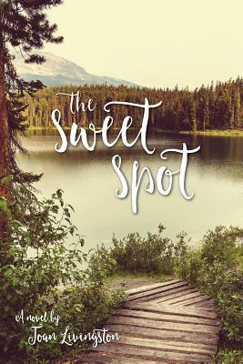 The Sweet Spot by Joan Livingston, Michelle M. Gutierrez