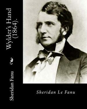 Wylder's Hand by J. Sheridan Le Fanu