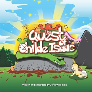 The Quest of Childe Isaac by Jeffrey Melnick