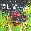 Las medias de los flamencos by Rodrigo Folgueira, Horacio Quiroga