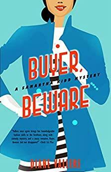 Buyer, Beware: A Samantha Kidd Mystery by Diane Vallere