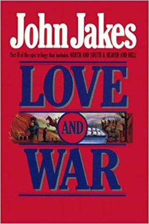 Love and War 1 by John Jakes